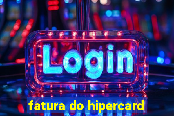 fatura do hipercard